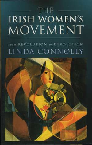 The Irish Women's Movement de Linda Connolly