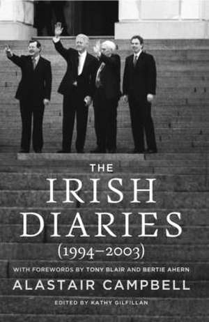 The Irish Diaries: (1994-2003) de Alastair Campbell