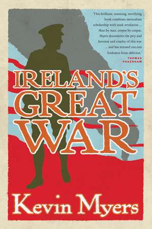 Ireland's Great War de Kevin Myers