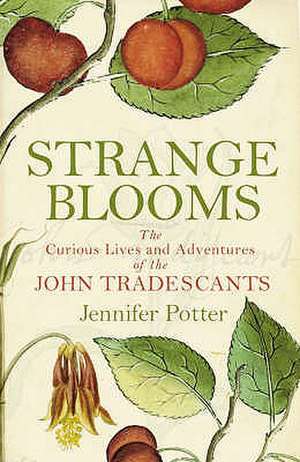 Strange Blooms de Jennifer Potter