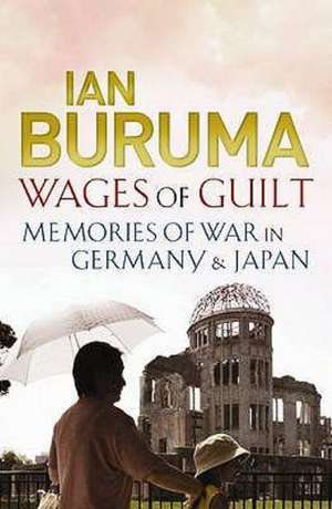 Wages of Guilt de Ian Buruma