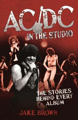 AC/DC in the Studio de Jake Brown