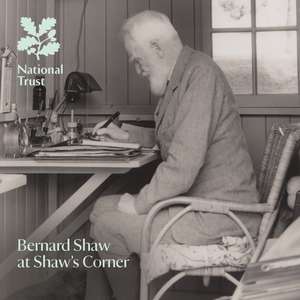 Bernard Shaw at Shaw's Corner, Hertfordshire de Sue Morgan