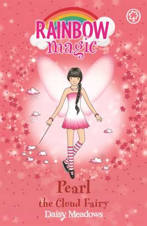 Rainbow Magic: Pearl The Cloud Fairy de Daisy Meadows