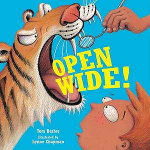 Open Wide! de Tom Barber