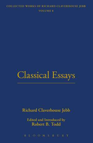 Classical Essays de Richard Claverhouse Jebb