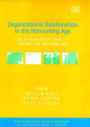 Organizational Relationships in the Networking A – The Dynamics of Identity Formation and Bonding de Willem Koot