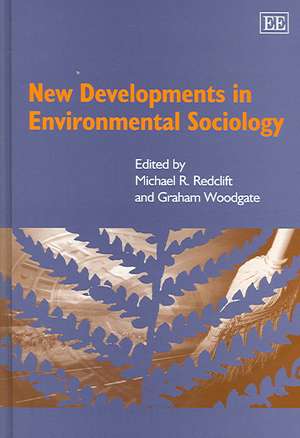 New Developments in Environmental Sociology de Michael R. Redclift