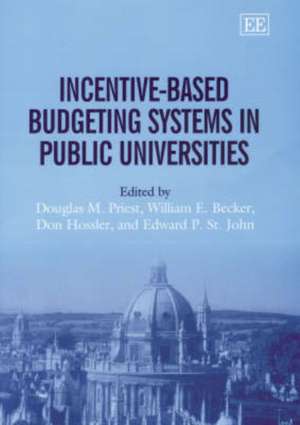 Incentive–Based Budgeting Systems in Public Universities de Douglas M. Priest