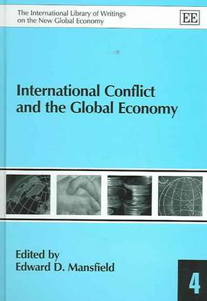 International Conflict and the Global Economy de Edward D. Mansfield