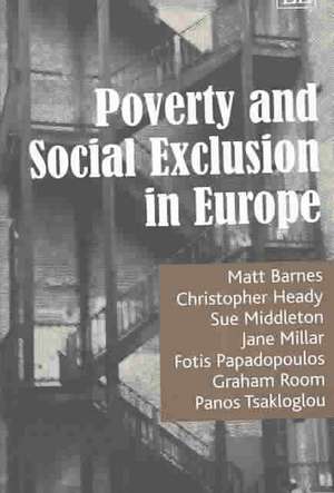 Poverty and Social Exclusion in Europe de Matt Barnes