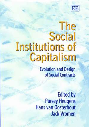 The Social Institutions of Capitalism – Evolution and Design of Social Contracts de Pursey Heugens