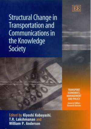 Structural Change in Transportation and Communications in the Knowledge Society de Kiyoshi Kobayashi