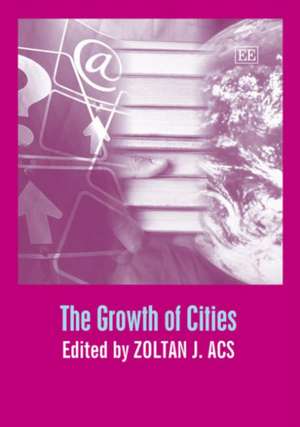 The Growth of Cities de Zoltán J. Ács