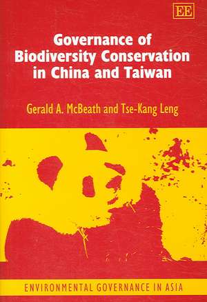 Governance of Biodiversity Conservation in China and Taiwan de Gerald A. Mcbeath