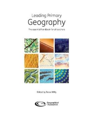 Leading Primary Geography de Tessa Willy