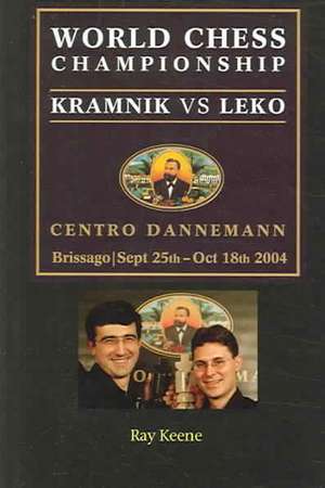 World Chess Championship: Kramnik vs. Leko 2004 de Raimond Pigan