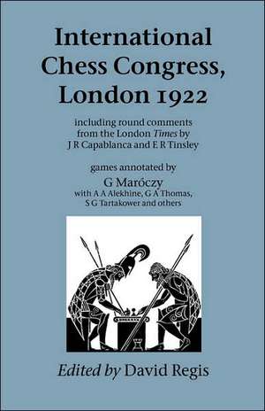 International Chess Congress, London 1922 de David Regis