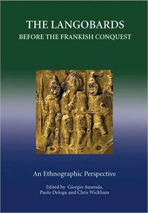 The Langobards before the Frankish Conquest – An Ethnographic Perspective de Giorgio Ausenda