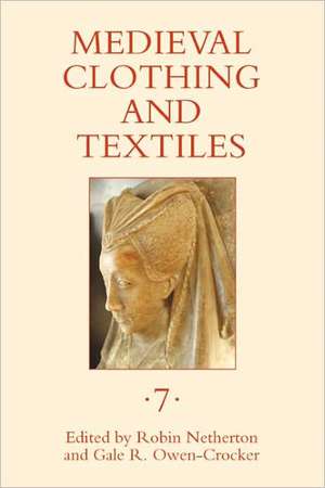 Medieval Clothing and Textiles 7 de Robin Netherton