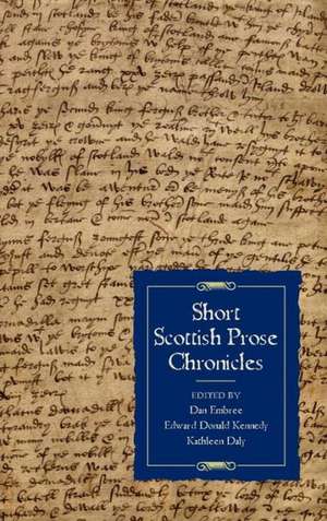 Short Scottish Prose Chronicles de Dan Embree