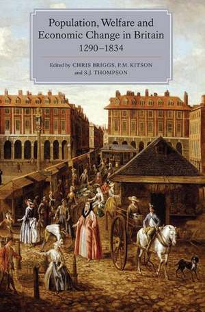 Population, Welfare and Economic Change in Britain, 1290–1834 de Chris Briggs