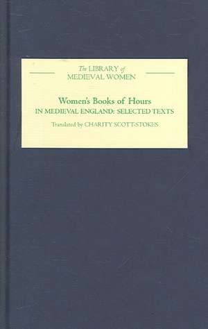 Women′s Books of Hours in Medieval England de Charity Scott–stokes