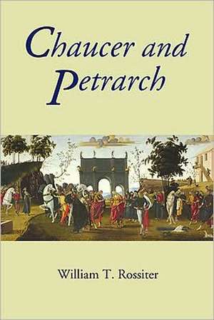 Chaucer and Petrarch de William Rossiter