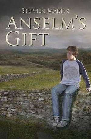 Anselm's Gift de Me Stephen Martin