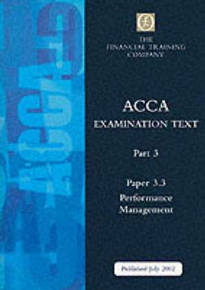 Acca Part 3: Paper 3.3 - Performance Management de The Financial Training Company