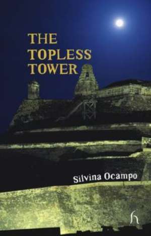 The Topless Tower de Silvina Ocampo