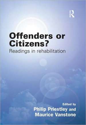 Offenders or Citizens?: Readings in Rehabilitation de Philip Priestley