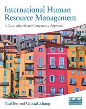 International Human Resource Management : A Cross-cultural and Comparative Approach de Paul Albert Iles