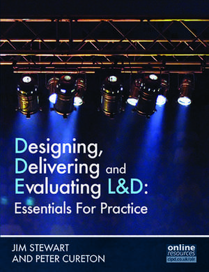 Designing, Delivering and Evaluating L&D : Essentials for Practice de J. I. M. Stewart