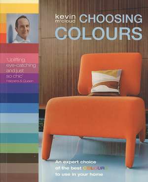 Choosing Colours de Kevin McCloud