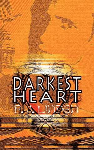 Darkest Heart de P. J. Linden