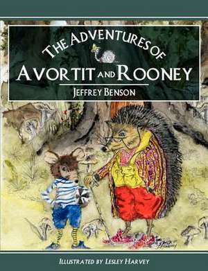 The Adventures of Avortit and Rooney de Jeffrey Benson