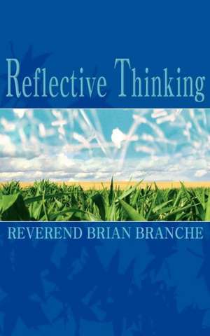 Reflective Thinking de Reverend Brian Branche