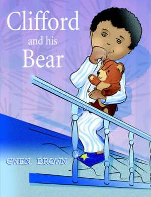 Clifford and His Bear de Gwen Brown