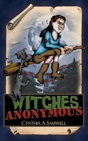 Witches Anonymous de Cynthia A. Samwell