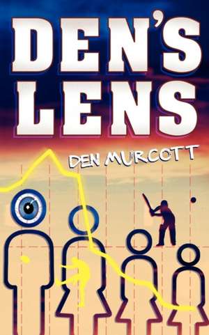 Den's Lens de Den Murcott