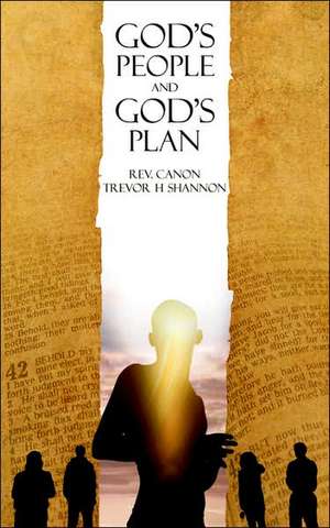 God's People and God's Plan de Trevor H. Shannon