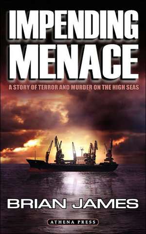 Impending Menace de Brian James