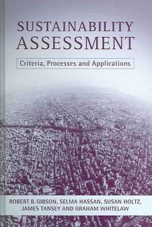 Sustainability Assessment: Criteria and Processes de Bob Gibson