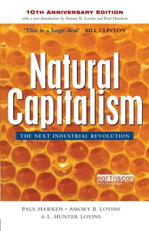 Natural Capitalism: The Next Industrial Revolution de Paul Hawken