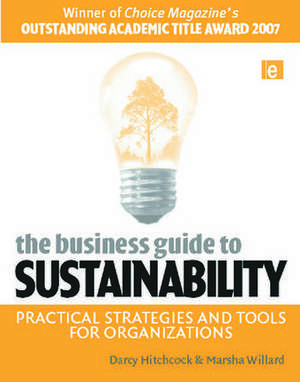 The Business Guide to Sustainability: Practical Strategies and Tools for Organizations de Darcy Hitchcock