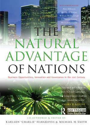 The Natural Advantage of Nations: Business Opportunities, Innovations and Governance in the 21st Century de Karlson Hargroves