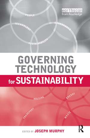 Governing Technology for Sustainability de Joseph Murphy