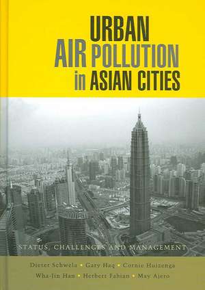 Urban Air Pollution in Asian Cities: Status, Challenges and Management de Dieter Schwela