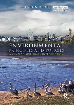 Environmental Principles and Policies: An Interdisciplinary Introduction de Sharon Beder